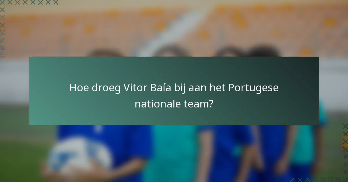 Hoe droeg Vitor Baía bij aan het Portugese nationale team?